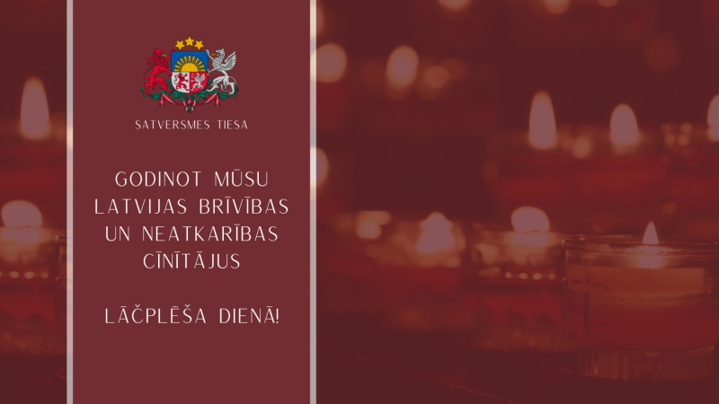 Satversmes tiesa sveic Lāčplēša dienā!