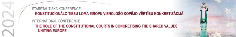 Konstitucionālo tiesu loma Eiropu vienojošo kopējo vērtību konkretizācijā